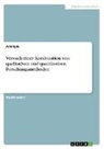 Anonym, Anonymous - Versuch einer Kombination von qualitativen und quantitativen Forschungsmethoden