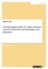 Markus Jaut - Versicherungsvertrieb 2.0 ohne monetäre Anreize? Motivation, Auswirkungen und Bedenken