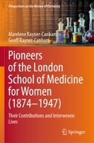 Geoff Rayner-Canham, Marelene Rayner-Canham - Pioneers of the London School of Medicine for Women (1874-1947)