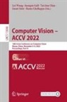 Rama Chellappa, Tat-Jun Chin, Tat-Jun Chin et al, Juergen Gall, Imari Sato, Lei Wang - Computer Vision - ACCV 2022