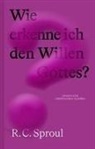 Sproul R C, Sproul (Dr.) R C, Sproul R.C., R C Sproul, R. C. Sproul, Samuel Wiebe - Wie erkenne ich den Willen Gottes?