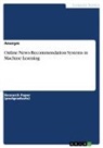 Anonym, Anonymous - Online News Recommendation Systems in Machine Learning