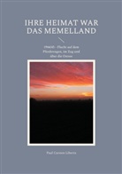 Paul Carsten Liberra - Ihre Heimat war das Memelland