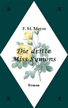 Meike E Fritz, Meike E. Fritz, F M Mayor, F. M. Mayor - Die dritte Miss Symons