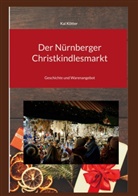 Kai Kötter - Der Nürnberger Christkindlesmarkt