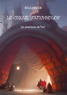 Rita Camilleri - Le cirque Youtchkolof
