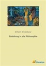 Wilhelm Windelband - Einleitung in die Philosophie
