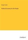 George Tucker - Political Economy for the People