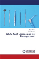 Sunil Nagmode, Saloni Patni - White Spot Lesions and its Management