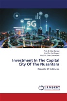 Dian Damayanti, Ojat Darojat, Prof. Dr Ojat Darojat, Esti Royani, Prof.Dr. Esti Royani - Investment In The Capital City Of The Nusantara