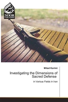 Milad Karimi - Investigating the Dimensions of Sacred Defense