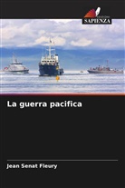 Jean Sénat Fleury - La guerra pacifica