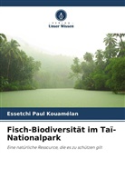 Essetchi Paul Kouamélan - Fisch-Biodiversität im Taï-Nationalpark