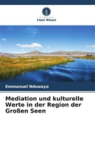 Emmanuel Nduwayo - Mediation und kulturelle Werte in der Region der Großen Seen