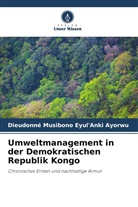Dieudonné Musibono Eyul'Anki Ayorwu - Umweltmanagement in der Demokratischen Republik Kongo