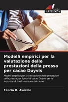 Felicia O. Akerele - Modelli empirici per la valutazione delle prestazioni della pressa per cacao Duyvis