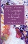 Richard F. Burton - Personal Narrative of a Pilgrimage to Al-Madinah and Meccah, Volume 2