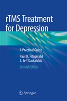 Z Jeff Daskalakis, Z. Jeff Daskalakis, Paul B Fitzgerald, Paul B. Fitzgerald - rTMS Treatment for Depression