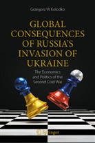 Grzegorz W Kolodko, Grzegorz W. Kolodko - Global Consequences of Russia's Invasion of Ukraine