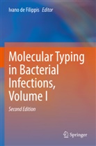 Ivano de Filippis - Molecular Typing in Bacterial Infections, Volume I