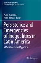 Baisotti, Pablo Baisotti, Pablo Vommaro - Persistence and Emergencies of Inequalities in Latin America