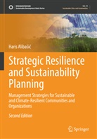 Haris Aliba¿i¿, Haris Alibasic - Strategic Resilience and Sustainability Planning
