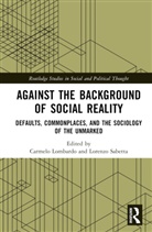 Carmelo (Sapienza-University of Rome Lombardo, Carmelo Lombardo, Lorenzo Sabetta - Against the Background of Social Reality