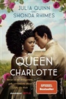 Julia Quinn, Shonda Rhimes - Queen Charlotte – Bevor es die Bridgertons gab, veränderte diese Liebe die Welt