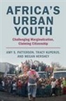 Megan Hershey, Tracy Kuperus, Amy S. Patterson, Amy S. (University of the South Patterson, Patterson Amy S. - Africa''s Urban Youth