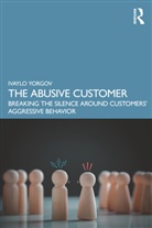 Ivaylo Yorgov - Abusive Customer