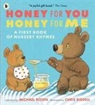 Michael Rosen, Chris Riddell, Michael Rosen - Honey for You, Honey for Me: A First Book of Nursery Rhymes