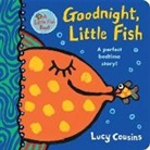 Lucy Cousins, Cousins Lucy, Lucy Cousins, Cousins Lucy - Goodnight, Little Fish