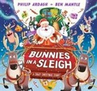 Philip Ardagh, Ben Mantle - Bunnies in a Sleigh: A Crazy Christmas Story!