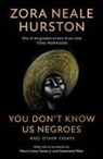 Henry Louis Gates, Zora Neale Hurston, Genevieve West - You Don't Know Us Negroes and Other Essays