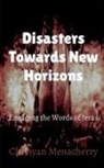 Cheriyan Menacherry - Disasters towards New Horizons