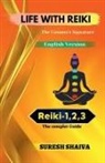Suresh Shaiva - Life with Reiki