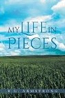B. G. Armstrong - My Life in Pieces