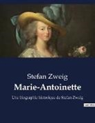 Stefan Zweig - Marie-Antoinette