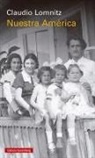 Claudio Lomnitz - Nuestra América