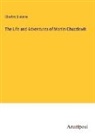 Charles Dickens - The Life and Adventures of Martin Chuzzlewit