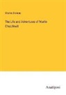 Charles Dickens - The Life and Adventures of Martin Chuzzlewit