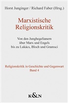 Faber, Richard Faber, Horst Junginger - Marxistische Religionskritik