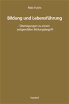 Max Fuchs - Bildung und Lebensführung