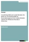 Anonym, Anonymous - Geschichtspolitik und soziale Identität. Zur Rolle der Geschichtspolitik im Konstruktionsprozess der sozialen Identität anhand des Wolhynien-Massakers 1943-1944