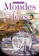 Thierry Mordant - "Monde des fées"