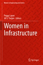 Peggy Layne, S Tietjen, Jill S. Tietjen - Women in Infrastructure
