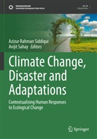 Azizur Rahman Siddiqui, Sahay, Avijit Sahay, Azizur Rahman Siddiqui - Climate Change, Disaster and Adaptations