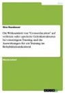 Nico Nussbauer - Die Wirksamkeit von "Cross-education" auf verletzte oder operierte Gelenkstrukturen bei einseitigem Training und die Auswirkungen für ein Training im Rehabilitationskontext
