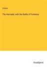 Voltaire - The Henriade; with the Battle of Fontenoy