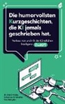 Dierk Fricke, Dr Dierk Fricke, Tim Kämpfer, Johannes Lindmüller - Die humorvollsten Kurzgeschichten, die KI jemals geschrieben hat
